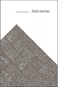 Vladas Braziūnas. Table Mountain. – Vilnius: Lithuanian Writers' Association publishing house, 2014. – 144 p. Vladas Braziūnas. Table Mountain. – Vilnius: Lithuanian Writers' Association publishing house, 2014. – 144 p.